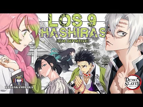 🔥Guia DEFINITIVA sobre los 9 HASHIRAS / PILARES de Kimetsu No Yaiba | Demon Slayer
