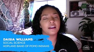Find out what Dasia, a current CSUSB Native American student, thinks of our tailored academic programs. | CSUSB