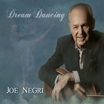 Joe Negri: Dream Dancing album review @ All About Jazz