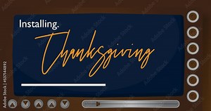 Cartoon Computer With the word Thanksgiving. Video message of a screen displaying an installation window.