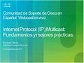 Internet Protocol (IP) Multicast: Fundamentos y mejores prácticas. Video