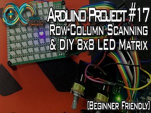 Row-Column Scanning & DIY 8x8 LED Matrix