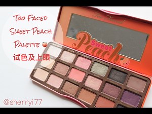 Sherryi77 | Too Faced Peach Palette Swatches & Demo