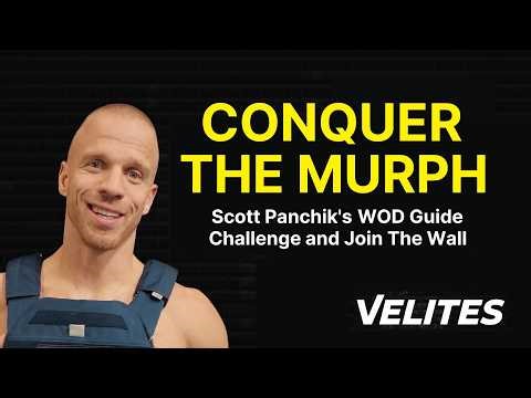 Conquer The Murph | Scott Panchik's Complete Guide + Join The Wall | Velites