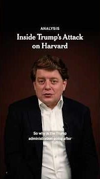 Inside Trump’s Attack on Harvard