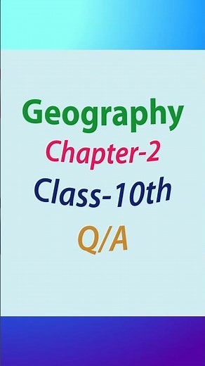 geography Chapter-2, Class-10th
