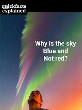 Why Is the Sky Blue? The Science You Were Never Taught