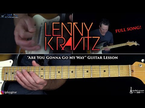 Are You Gonna Go My Way Guitar Lesson - Lenny Kravitz