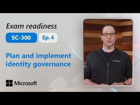 Preparing for SC-300 : Plan and implement identity governance (Part 4 of 4)