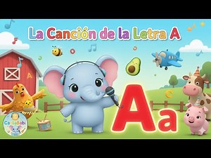 la Canción de la letra A- aprende cantando de forma divertida con dibujos animados.