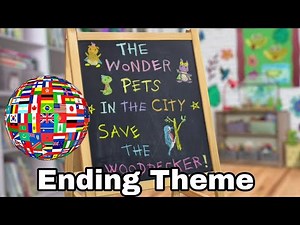 Wonder Pets In the City: Save the Woodpecker Ending Theme Multilanguage
