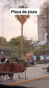 Plaza de piura 🥰 | Churre Anyelina