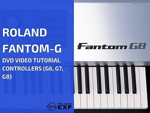 Roland Fantom-G (G6, G7, G8) DVD Video Tutorial Controllers