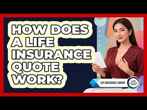 How Does a Life Insurance Quote Work?