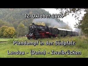 Plandampf 2025 in der Südpfalz. Landau-(Dahn)-Pirmasens