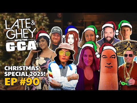 LATE & GHEY with the GCA - EP #90 - A VERY GCA CHRISTMAS!