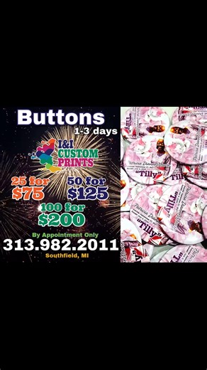 Get your buttons made quickly and efficiently with a turnaround time of just 1-3 days. Service is available by appointment only to ensure personalized attention. Located in Southfield, MI. Call 313 982 2011 to schedule your appointment today and create custom buttons tailored to your needs. #CustomButtons #FastService #SouthfieldMI | I&I Custom Prints