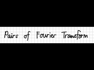 everymaths #7 Fourier transform pairs