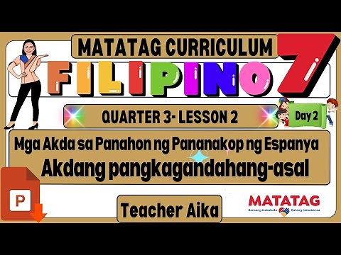 MATATAG Filipino 7 Grade 7 Quarter 3 Aralin 2 Day 2 Mga Akda sa Panahon ng Pananakop ng Espanya