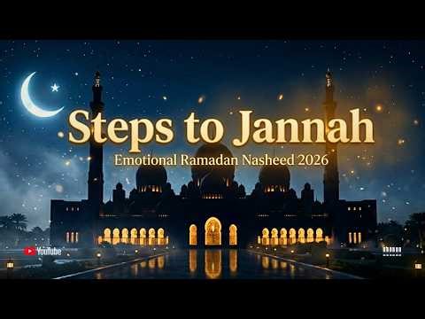 Your Journey to Jannah Starts Here | Heart-Touching Arabic Nasheed