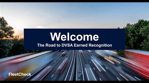 The Road to DVSA's Earned Recognition - Building Industry Best Practice and Compliance Into Your Fleet
