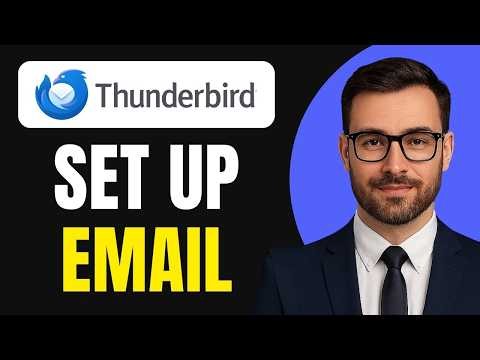 How to Set Up Mozilla Thunderbird Email - Full Guide