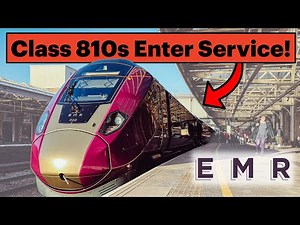 EMR's New Class 810s Have Entered Service!