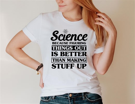 Funny Science Shirt, Scientist Shirts, Science Lover Shirt, New Scientist Gift, Science T-shirt, Science Teacher Shirt, Science Gift - Etsy