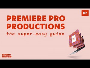 Productions in Adobe Premiere Pro: A workflow game-changer