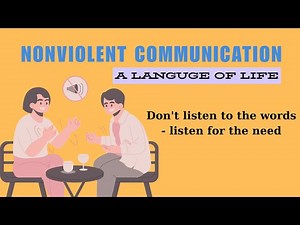 NONVIOLENT COMMUNICATION (NVC) | Nonviolent Communication by Dr. Marshall B. Rosenberg