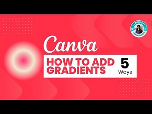 How to Add Gradients In Canva: 5 Ways