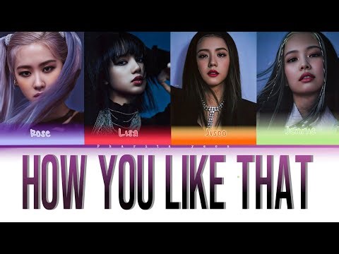 How you like that / blackpink/ (color coded lyrics)