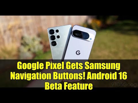 Google Pixel Gets Samsung Navigation Buttons! Android 16 Beta Feature