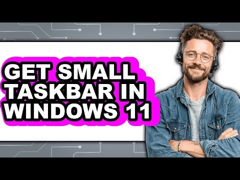 How to Get Small Taskbar in Windows 11 (easy Method)