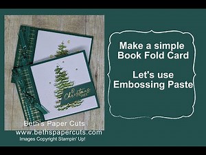 Make a pretty Book Fold Card with Frosted Forest bundle and Embossing Paste - Beth's Paper Cuts
