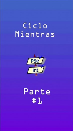 😦💻Aprende PSeInt desde cero Ciclo Mientras parte 1 #shorts #pseint #programar #youtubeshorts