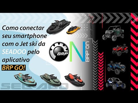 Como conectar seu smartphone com o Jet ski da SEADOO pelo aplicativo BRP GO!
