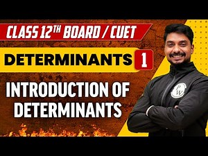 Determinants 01 | Introduction | Class 12th/CUET