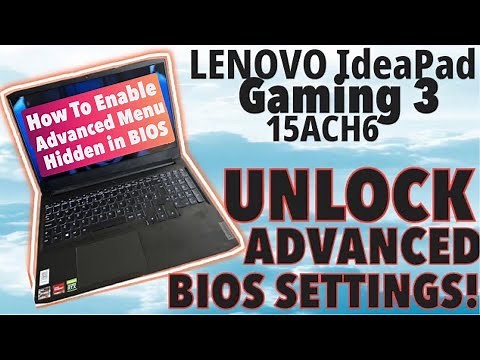 Lenovo IdeaPad Gaming 3 15ACH6 - Unlock Advanced BIOS Options | Access Hidden BIOS Settings