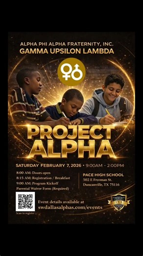 📚🖤💛 Project Alpha Alpha Phi Alpha Fraternity, Inc. – Gamma Upsilon Lambda Chapter proudly presents Project Alpha, a mentorship and leadership initiative focused on education, personal responsibility, and preparing young men for future success. 📅 Saturday, February 7, 2026 ⏰ 9:00 AM – 2:00 PM 📍 Pace High School Duncanville, Texas 👨🏽‍🎓 Open to young men seeking guidance, mentorship, and positive development 📝 Parental waiver required 🔗 Event details and registration available via link or