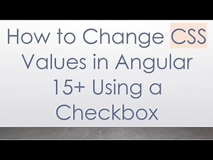 How to Change CSS Values in Angular 15+ Using a Checkbox