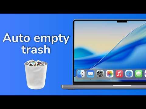 How to Automatically Empty Trash on Mac - Full Guide