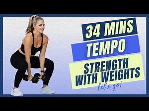 34-Mins Tempo Strength with Weights Workout