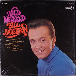 Bill Anderson - Wild Weekend