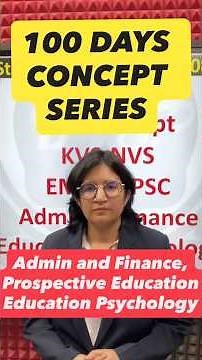 100 Days Concept Series for Principal, Vice Principal, Headmaster, ASO, SSA, AP, SO, AIIMS Etc