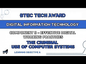 BTEC DIT - Learning Aim C2 Part 8 - Criminal use of computers
