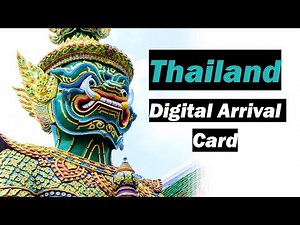 🇹🇭 How to complete the Thailand Digital Arrival Card