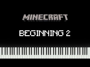 Minecraft - Beginning 2 (Piano Version)