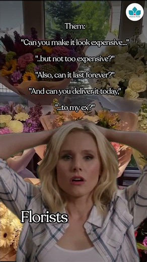Florists hear some version of this every single day. 🌸😅