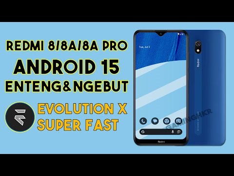 How to Install Evolution X Android 15 Custom ROM Redmi 8 / 8A / 8A Pro – Faster & Better Battery